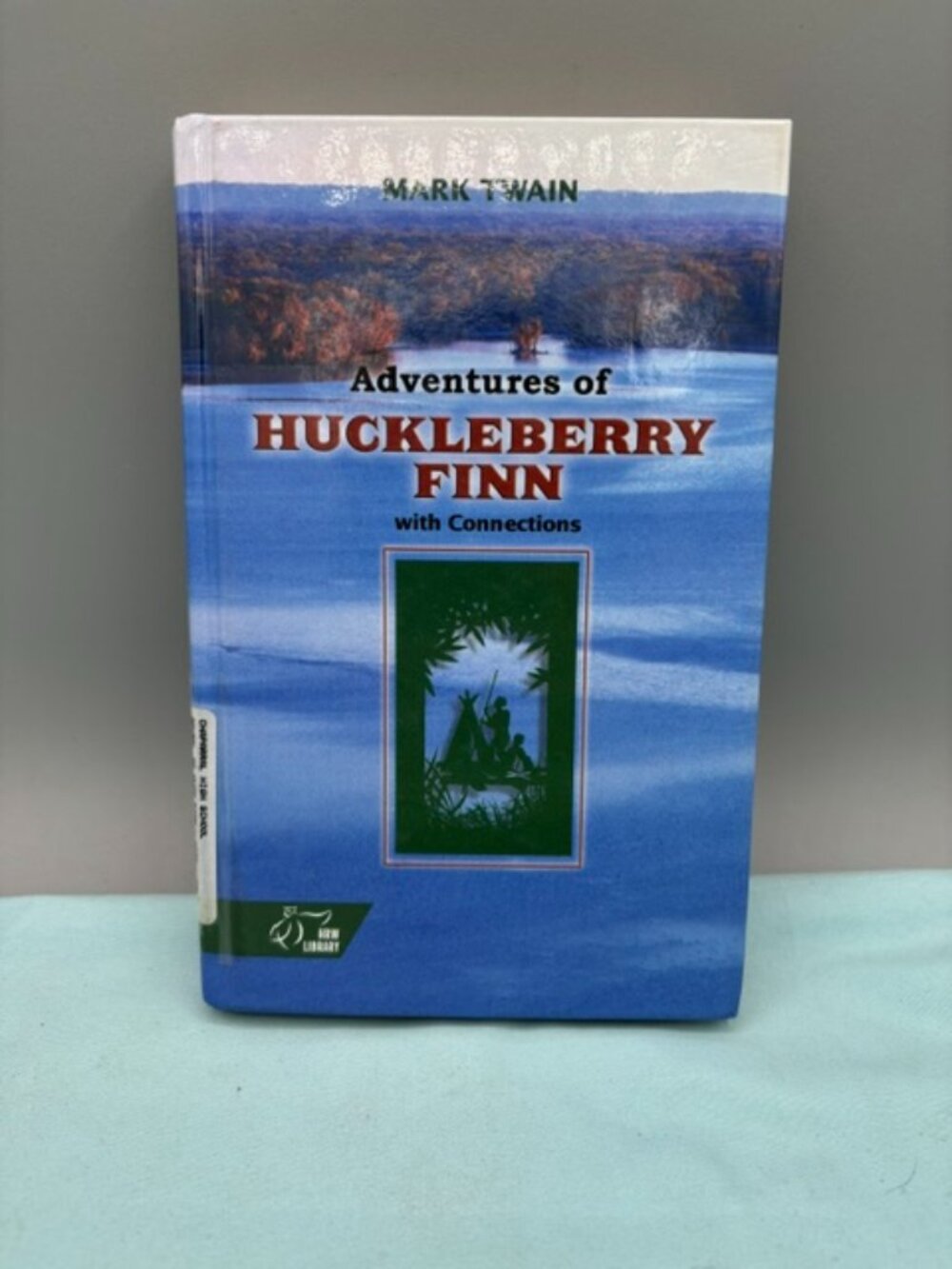 Mark Twain: Adventures of Huckleberry Finn With Connections 1995 Hardcover
